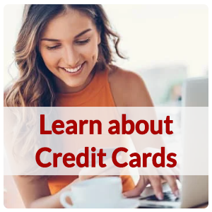 Learn about Credit Cards