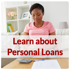 Learn about Personal Loans